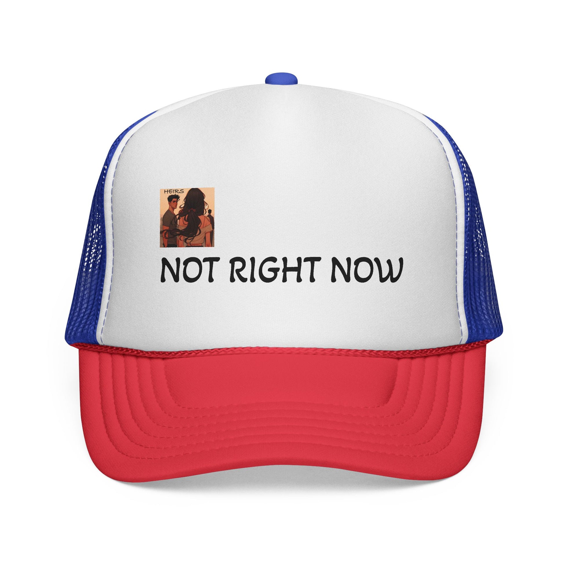 “HEIRS” NOT RIGHT NOW Trucker Caps
