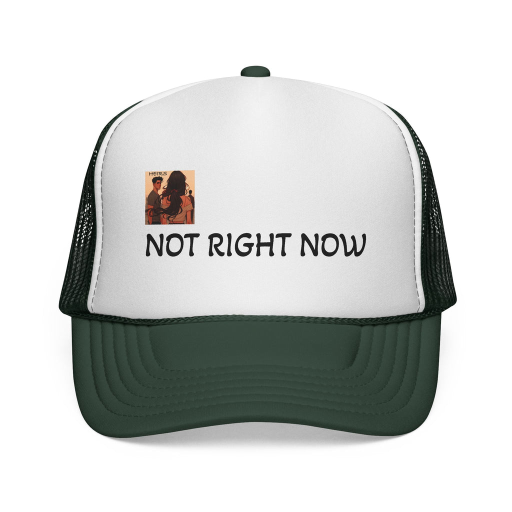 “HEIRS” NOT RIGHT NOW Trucker Caps