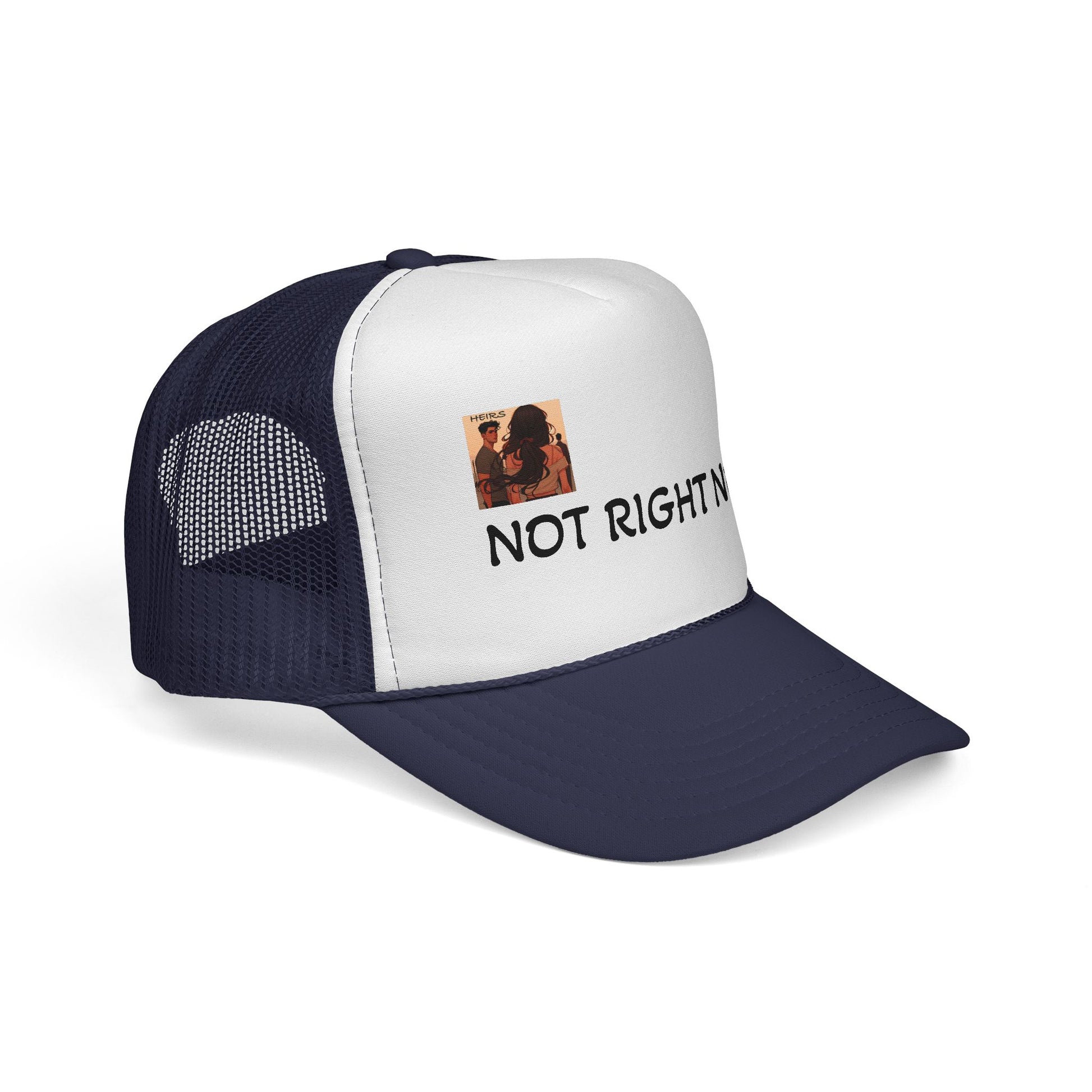 “HEIRS” NOT RIGHT NOW Trucker Caps