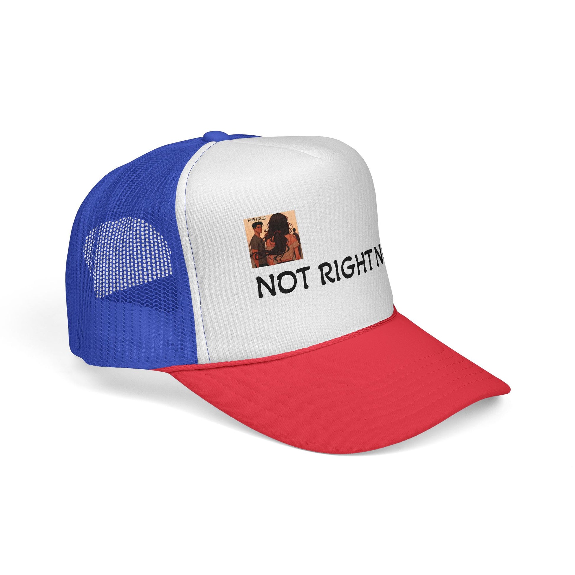 “HEIRS” NOT RIGHT NOW Trucker Caps