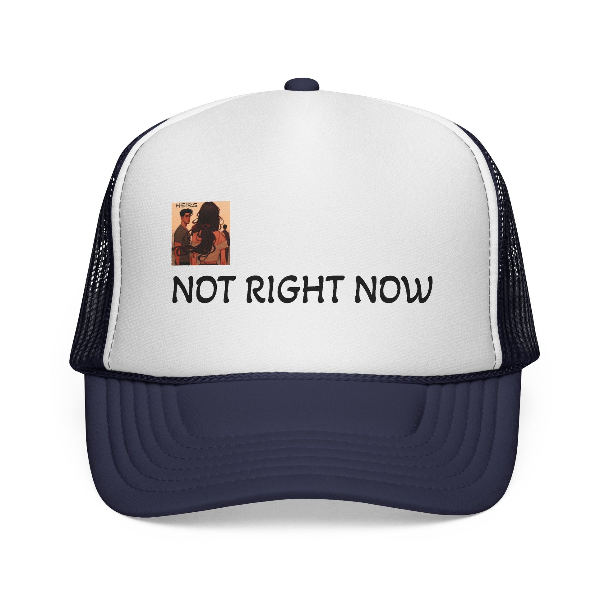 “HEIRS” NOT RIGHT NOW Trucker Caps
